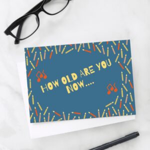 Birthday Card 'How Old Are You Now'