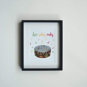 Irie Vibes Only Art Print