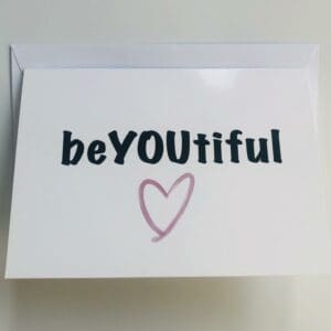beYOUtiful - Encouragement Card