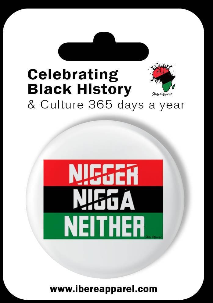 Nigger Nigga Badges, wakuda, african print fans, black-owned brands, black pound day