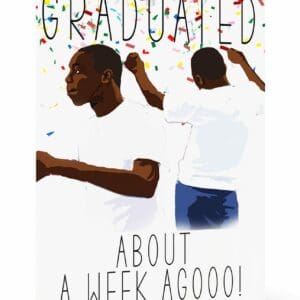 Graduated About A Week Agooo Card