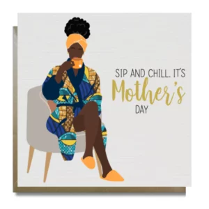 Sip and Chill Mum | Mother's Day Card