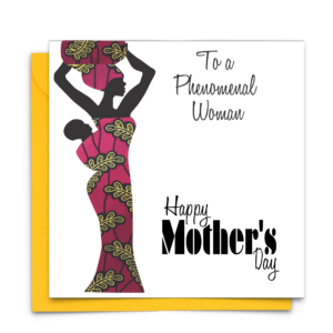Phenomenal Queen Mother’s Day Card