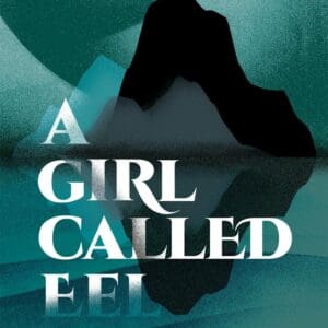 A Girl Called Eel By Ali Zamir