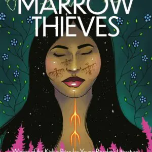 The Marrow Thieves By Cherie Dimaline