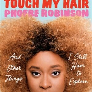 You Can't Touch My Hair