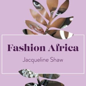 Fashion Africa By Jacqueline Shaw