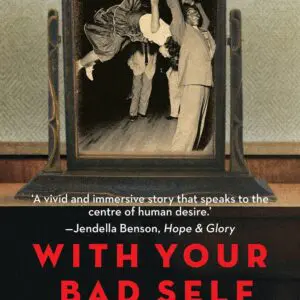 With Your Bad Self By Kerika Fields