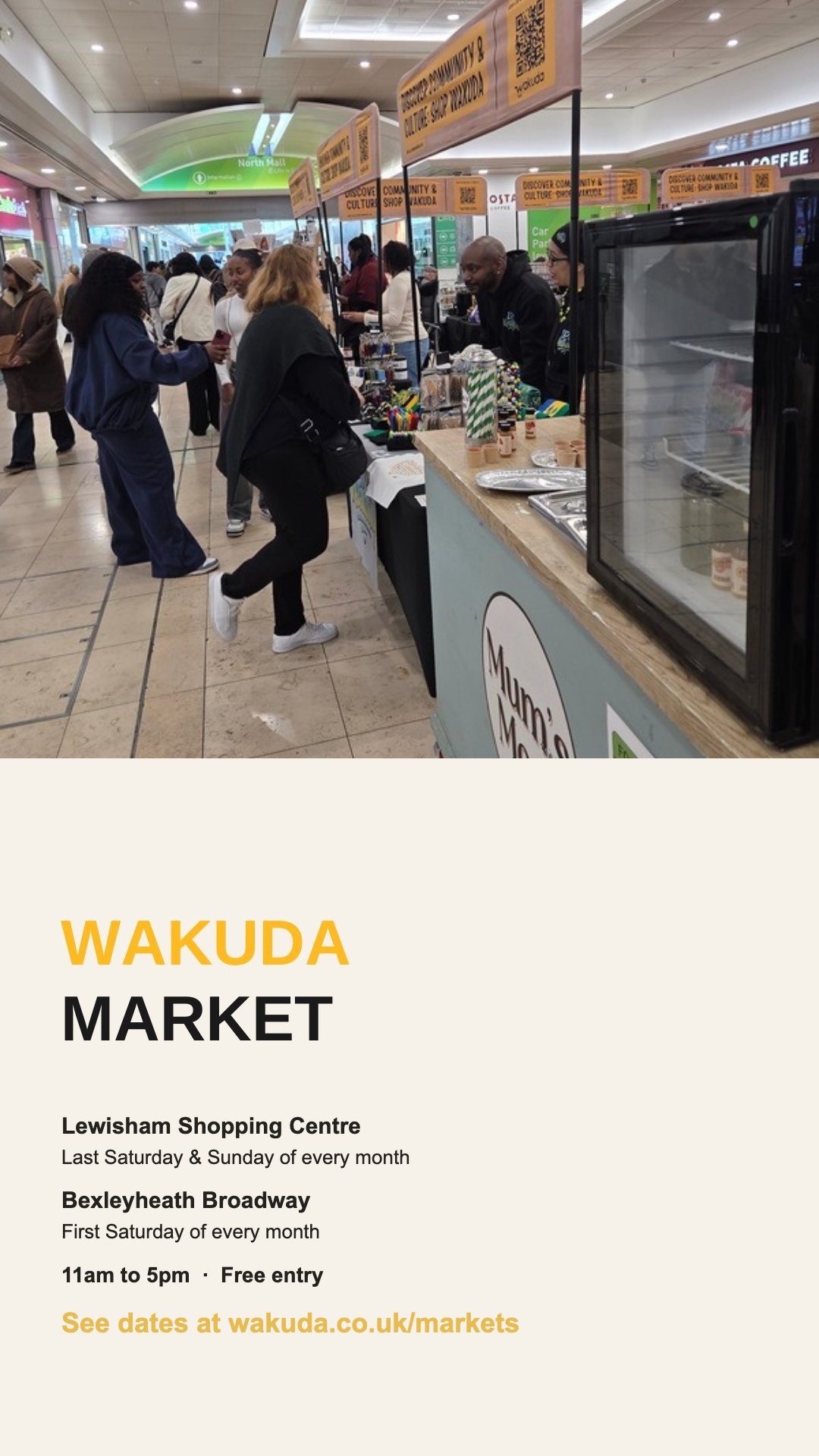 Wakuda Markets: Lewisham Shopping Centre, last Saturday and Sunday of every month. Bexleyheath Broadway, first Saturday of every month. 11am to 5pm, free entry. See upcoming dates at wakuda.co.uk/markets
