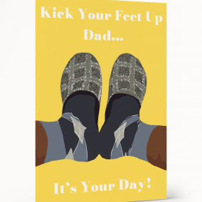 Kick Your Feet Up Dad Card