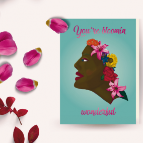 You’re Bloomin’ Wonderful – Card
